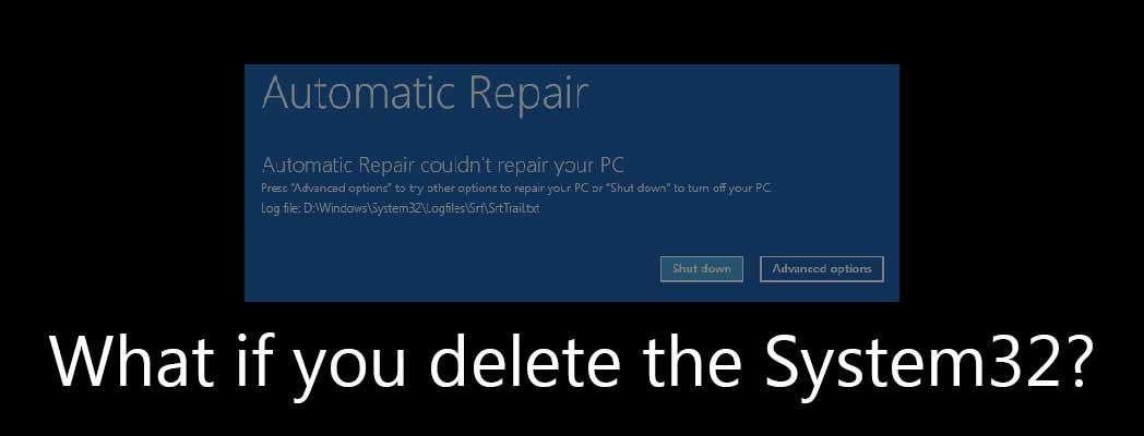 What if you delete the System32
